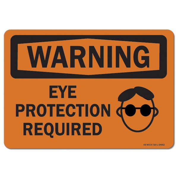 OSHA Warning Sign, Eye Protection Required, 10in X 7in Aluminum, 10" W, 7" H, Landscape